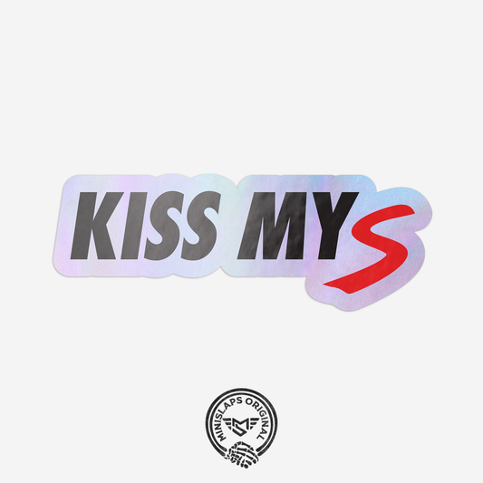 KISS MY S Sticker